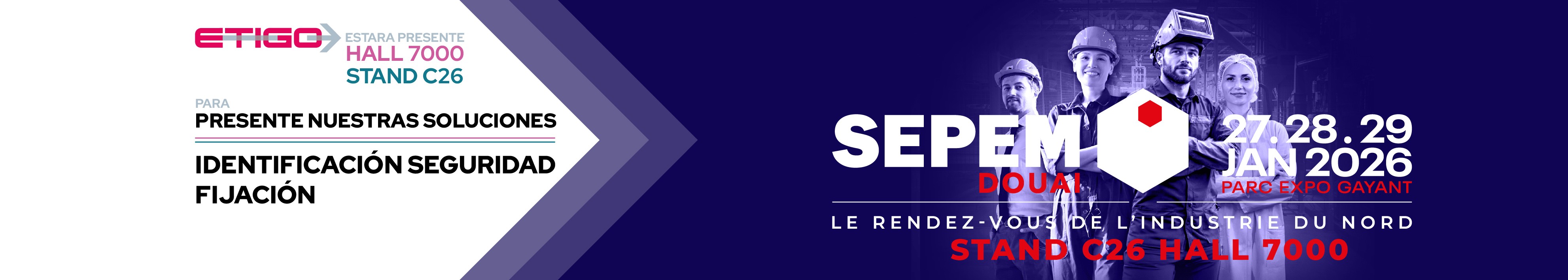 ETIGO estará presente en la feria SEPEM Douai los días 27, 28 y 29 de enero, stand C26, pabellón 7000