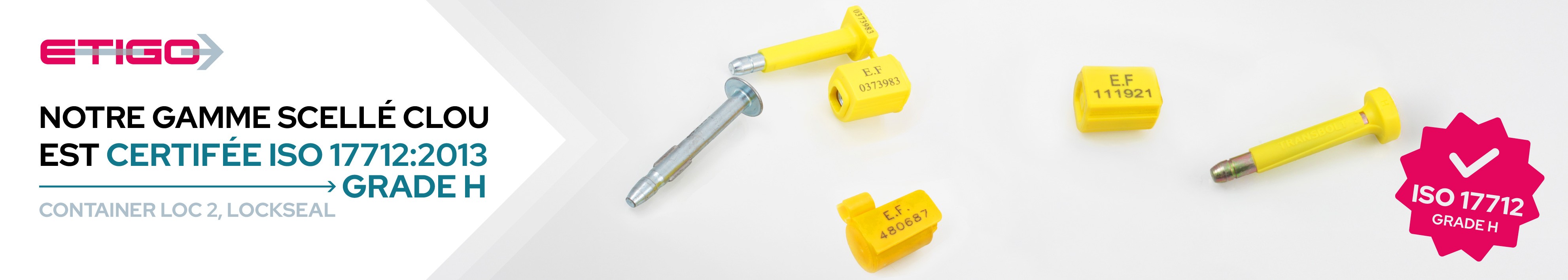 Certification 17712:2013 Grade H scellé clou