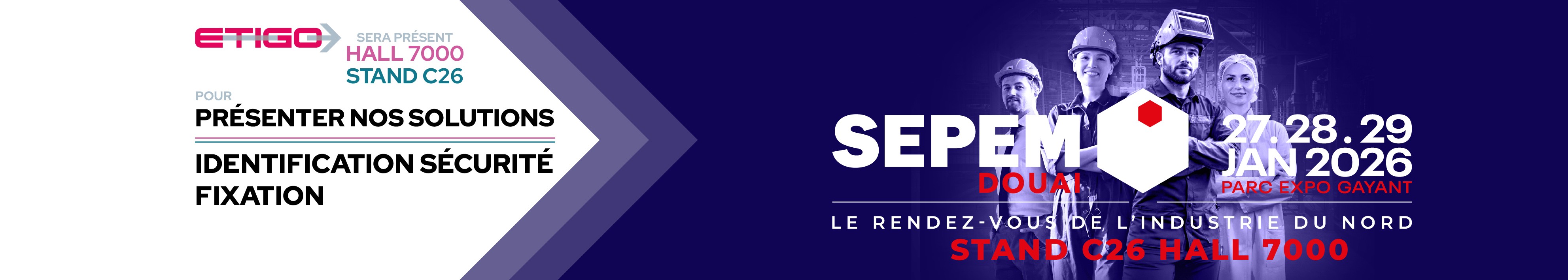 ETIGO sera présent au salon SEPEM DOUAI les 27 28 et 29 janvier stand C26 Hall 7000